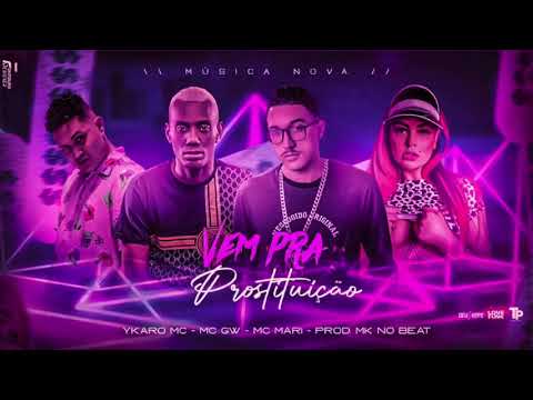 YKARO MC, MC GW & MC MARI (PROD. MK NO BEAT ) - VEM PRA PROSTITUIÇÃO