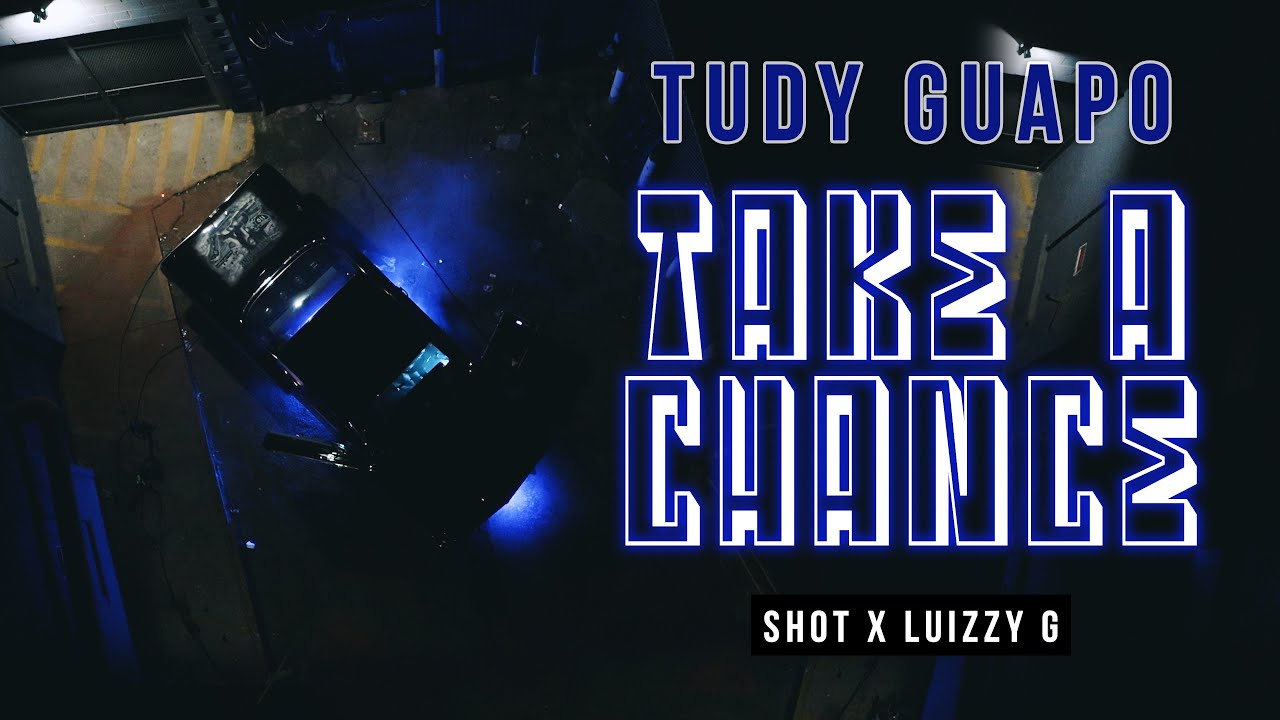 Take A Chance - Tudy Guapo