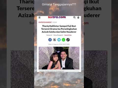 Thariq dan Fuji terseret dalam isu perselingkuhan Azizah #azizahsalsha #fuji #thariqhalilintar