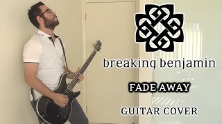 Breaking Benjamin - Fade Away (Guitar Cover, with Solo)