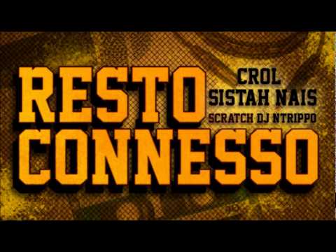 Sistah Nais & Crol - Resto Connesso (scratch DJ 'Ntrippo)