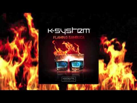 K-SYSTEM - FLAMING SAMBUCA (Radio Edit)