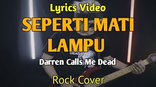 Download lagu SEPERTI MATI LAMPU - Rock Version by DCMD Lirik Video mp3 Download lagu SEPERTI MATI LAMPU - Rock Version by DCMD Lirik Video mp3