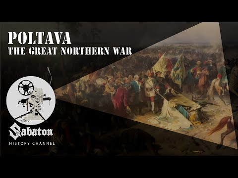 Poltava – The Great Northern War – Sabaton History 057 [Official]