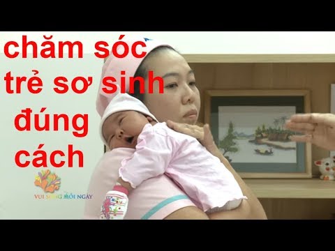 Kỹ năng chăm sóc trẻ sơ sinh đúng cách