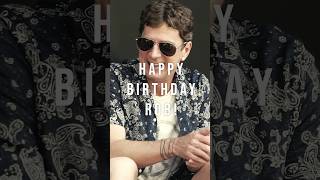Happy birthday Rob!