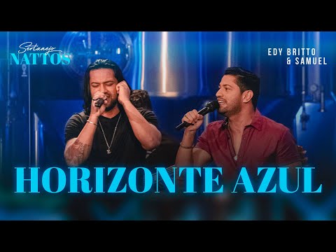 Horizonte Azul |  Edy Britto & Samuel  (DVD SERTANEJO NATTOS)