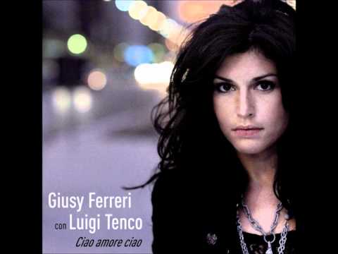 Giusy Ferreri - Ciao Amore Ciao