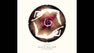 White Willow - Leaving the House of Thanatos (Remastered)