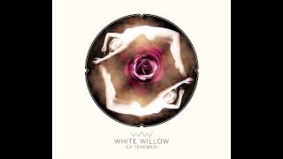 White Willow - Leaving the House of Thanatos (Remastered)