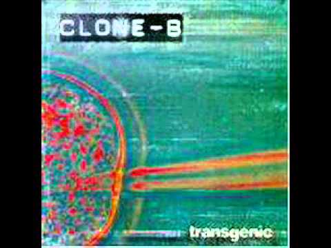 Clone-B - Selfless (Transgenic 2002)