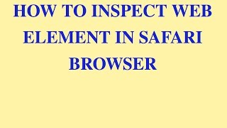 how to inspect element in safari browser