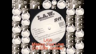 LAW   Missing Your Love (Da Edits Junkies)