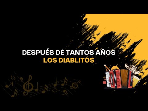 Después De Tantos Años - Los Diablitos (Letra Oficial), Video con letra