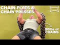 CHAIN Flyes & CHAIN Presses For A Big Bench!!