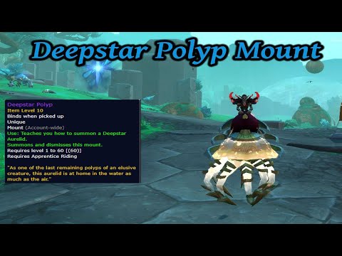 How to get the Deepstar Polyp Mount (Deepstar Aurelid) ~ Hirukon Rare ~ World of Warcraft