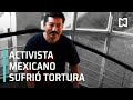 Activista Damián Gallardo Fue Encarcelado Injustamente En México Concluye ONU Despierta