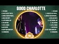 Good Charlotte Greatest Hits 2024 Collection Top 10 Hits Playlist Of All Time