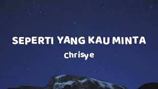 Chrisye | Seperti Yang Kau Minta (Lirik)