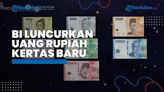 BI Luncurkan Uang Rupiah Kertas Baru, Kepala KPwBI Kaltara Tedy Arief Budiman: Warna Lebih Kontras