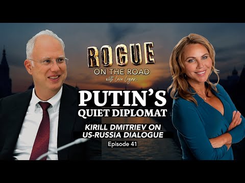 PUTIN’S QUIET DIPLOMAT: Kirill Dmitriev on US-Russia Dialogue | EP 41 | Going Rogue w Lara Logan