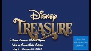 Disney Treasure Maiden Voyage  - view of ocean while sailing - Day 7   December 27 2024