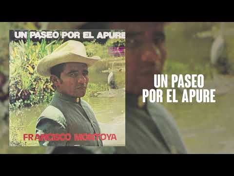 Un Paseo Por El Apure - Francisco Montoya | Música Llanera