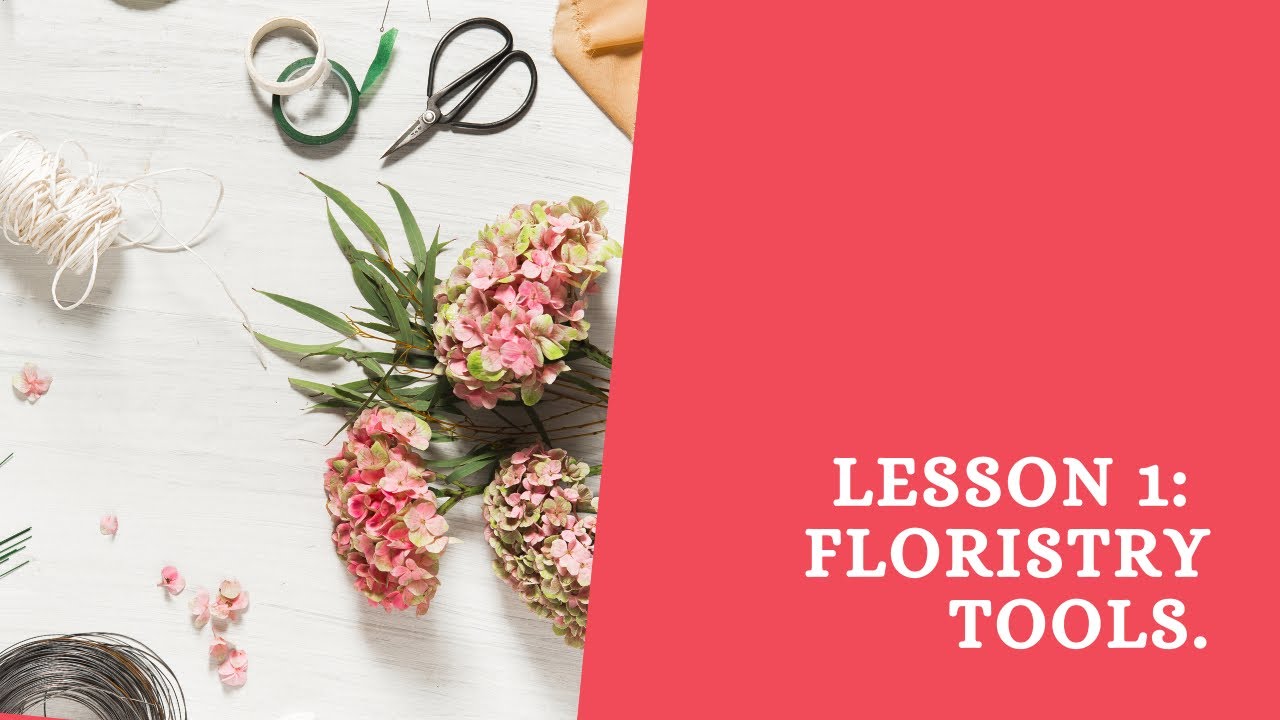 Introduction to Floristry lesson 1: Tools