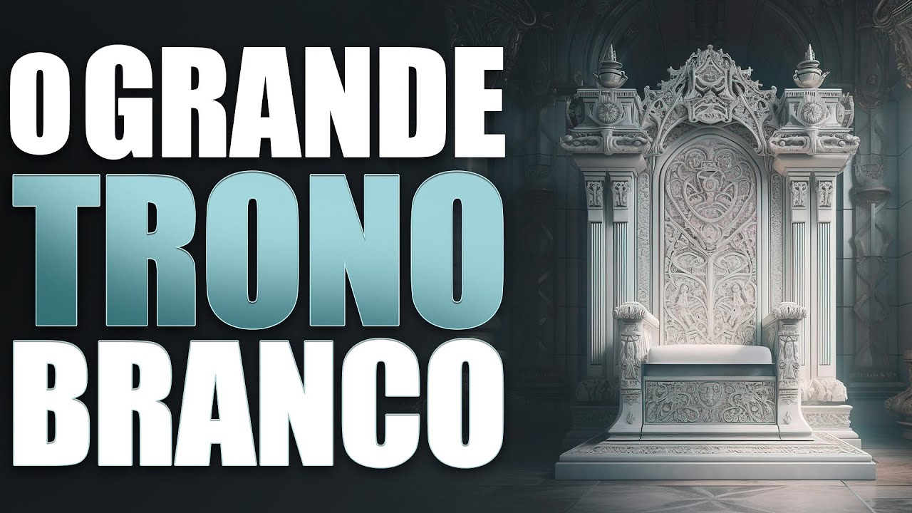 O GRANDE TRONO BRANCO - Apocalipse - Lamartine Posella