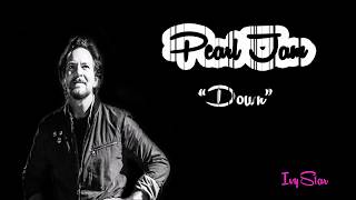 Pearl Jam - Down (lyrics)