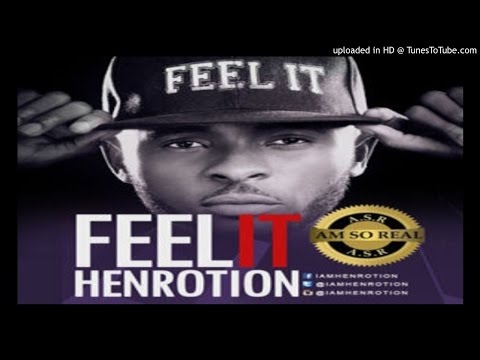 Henrotion_Feel-It-Prod.-by-Fliptyce (2016 MUSIC)