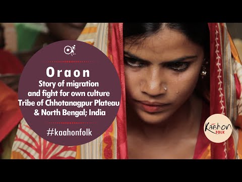 Oraon | Indus Valley Civilization | Chhotanagpur plateau | North Bengal | India