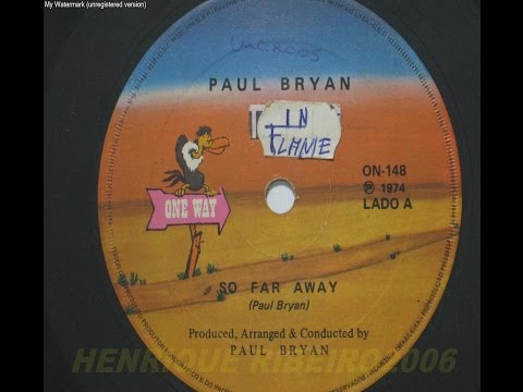 PAUL BRYAN SO FAR AWAY, A SONG AFFAIR