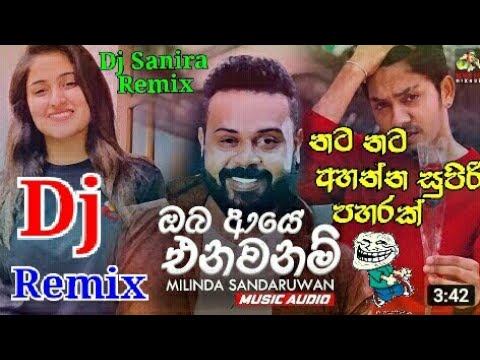 Oba Aye Enawanam ( ඔබ ආයේ එනවනම් ) Thabla Dj Remix song - Dj Sanira