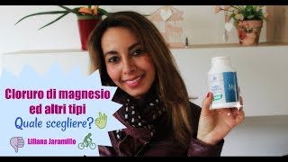 CLORURO DI MAGNESIO ED ALTRI SALI DI MAGNESIO: QUALE SCEGLIERE