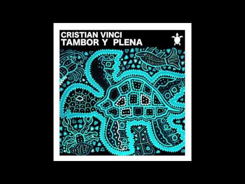Cristian Vinci - Tambor y Plena (original Mix) Vida records