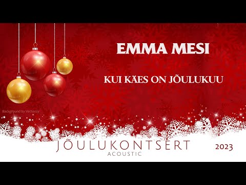 Emma Mesi - Kui käes on jõuluöö
