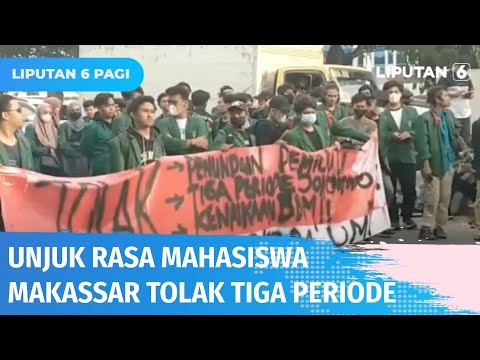 Ricuh! Demo Mahasiswa di Makassar, Tolak Perpanjangan Masa Jabatan Presiden | Liputan 6