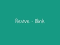 Revive - Blink (Full Song & Lyrics)