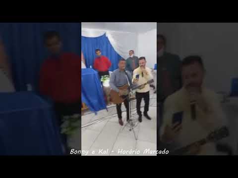 Bonny e Kal - Horário Marcado(Cover) - Em Bom Jesus da Lapa - Assembléia de Deus Aliança com Cristo!