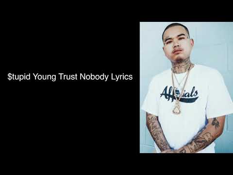 download lagu mp3 mp4 Trust Nobody Lyrics, download lagu Trust Nobody Lyrics gratis, unduh video klip Trust Nobody Lyrics
