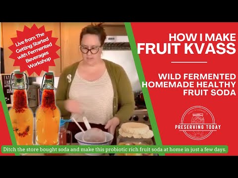 Kvass Recipe | Wild Fermented Fruit Soda Tutorial