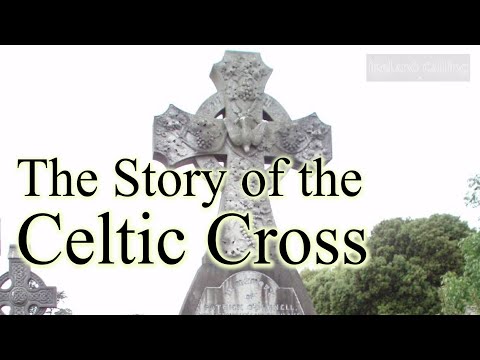 The Story of the Celtic Cross  (symbolism and meaning)