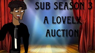 Sub season 3 ep 11 : a lovely auction