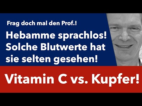 Vitamin-C versus Kupfer! Hebamme sprachlos! Solche Blutwerte hat sie selten gesehen!