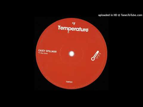 Casey Spillman - Slow Down [Temperature – TEMP001]