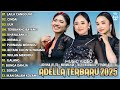 OM ADELLA TERBARU 2025 LUSYANA JELITA LAILA CANGGUNG NURMA PAEJAH TASYA ROSMALA DANGDUT KOPLO