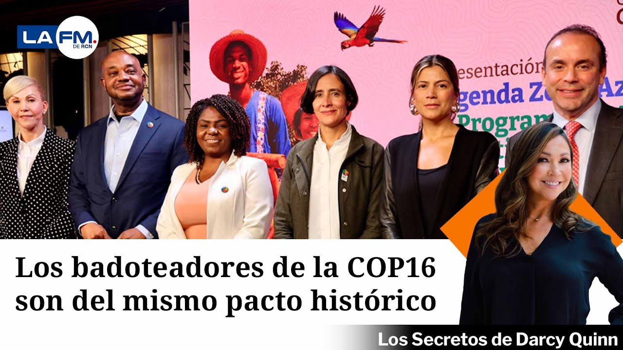 Los badoteadores de la COP16 son del mismo Pacto Histórico
