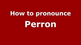 How to pronounce Perron