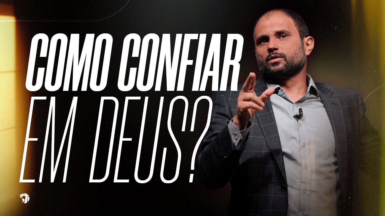 Como confiar em Deus | JB Carvalho